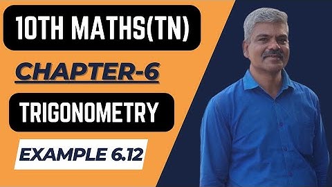 10th Mathematics Chapter 6: Trigonometry Example 6.12