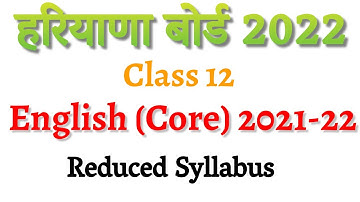 HBSE Class 12th English (Core) Syllabus 2021-22 Session || New Reduced or Deleted Syllabus 2022