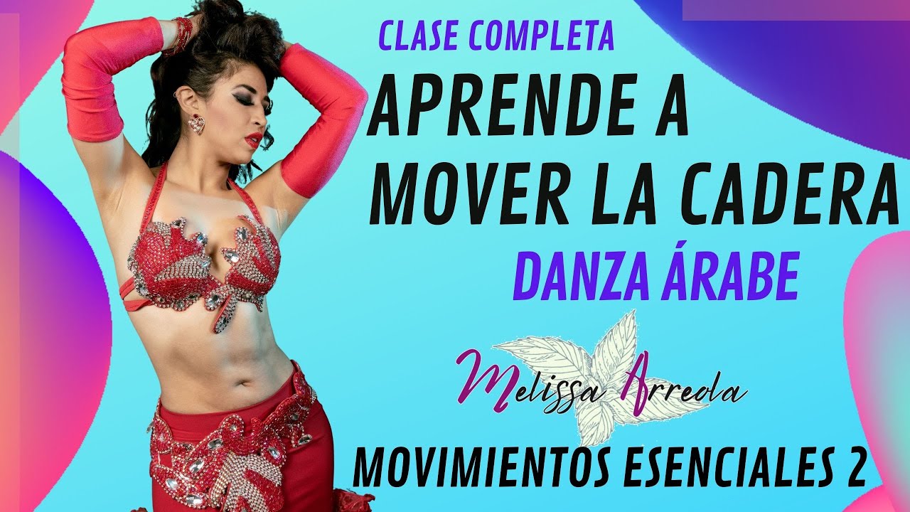 💃💃CLASE COMPLETA DANZA ÁRABE 💃💃 🎼🎼 ¿CÓMO MOVER LA CADERA?🎼🎼