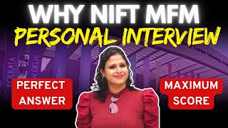 Why Do You Want To Join NIFT MFM? | Answering the Most Asked Personal Interview Question in NIFT PI
