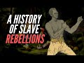 A History Of Slave Rebellions