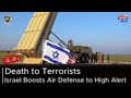 Death to Terrorists | Israel Boosts Air Defense to High Alert
