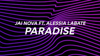 Jai Nova - Paradise ft. Alessia Labate (Official Lyric Video)