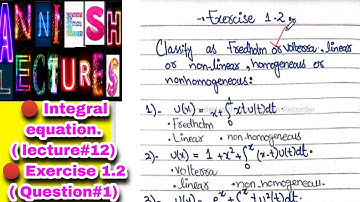 | Integral equation | Exercise 1.2 Question 01 | classification of Integral equation|