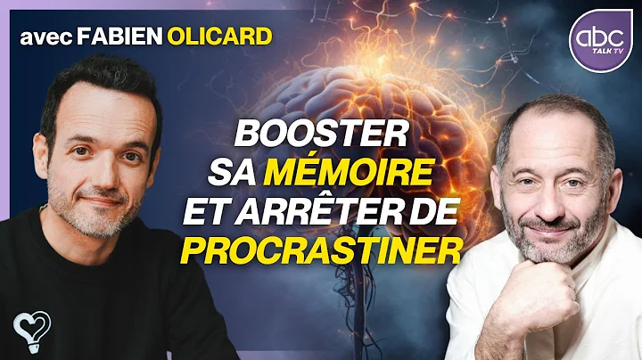 Comment Booster sa mémoire et arrêter de procrastiner - @FabienOlicard