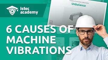 6 causes of machine vibrations | Vibration Analysis Fundamentals