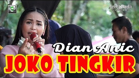 JOKO TINGKIR (Ngombe Dawet) - DIAN ANIC - VERSI ANICA NADA