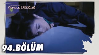 Yaprak Dökümü 94. Bölüm - Full Bölüm