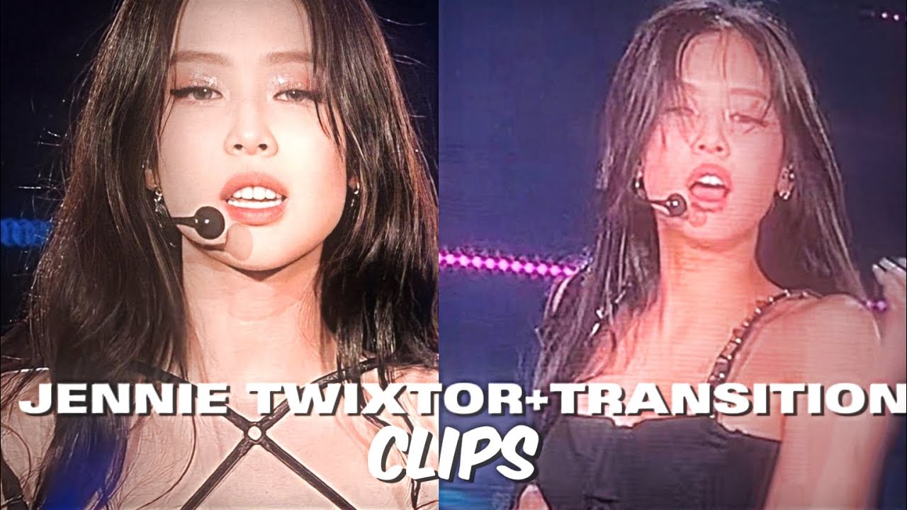 Jennie hot twixtor+transition clips