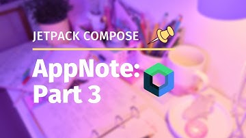 Jetpack Compose Note Application Basic : Part 3