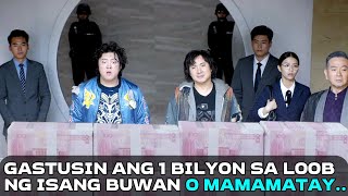 Kailangan Nyang Gastusin Ang Isang Bilyon Sa Loob Ng Isang Buwan O Mamamatay Syang Mahirap | Recap