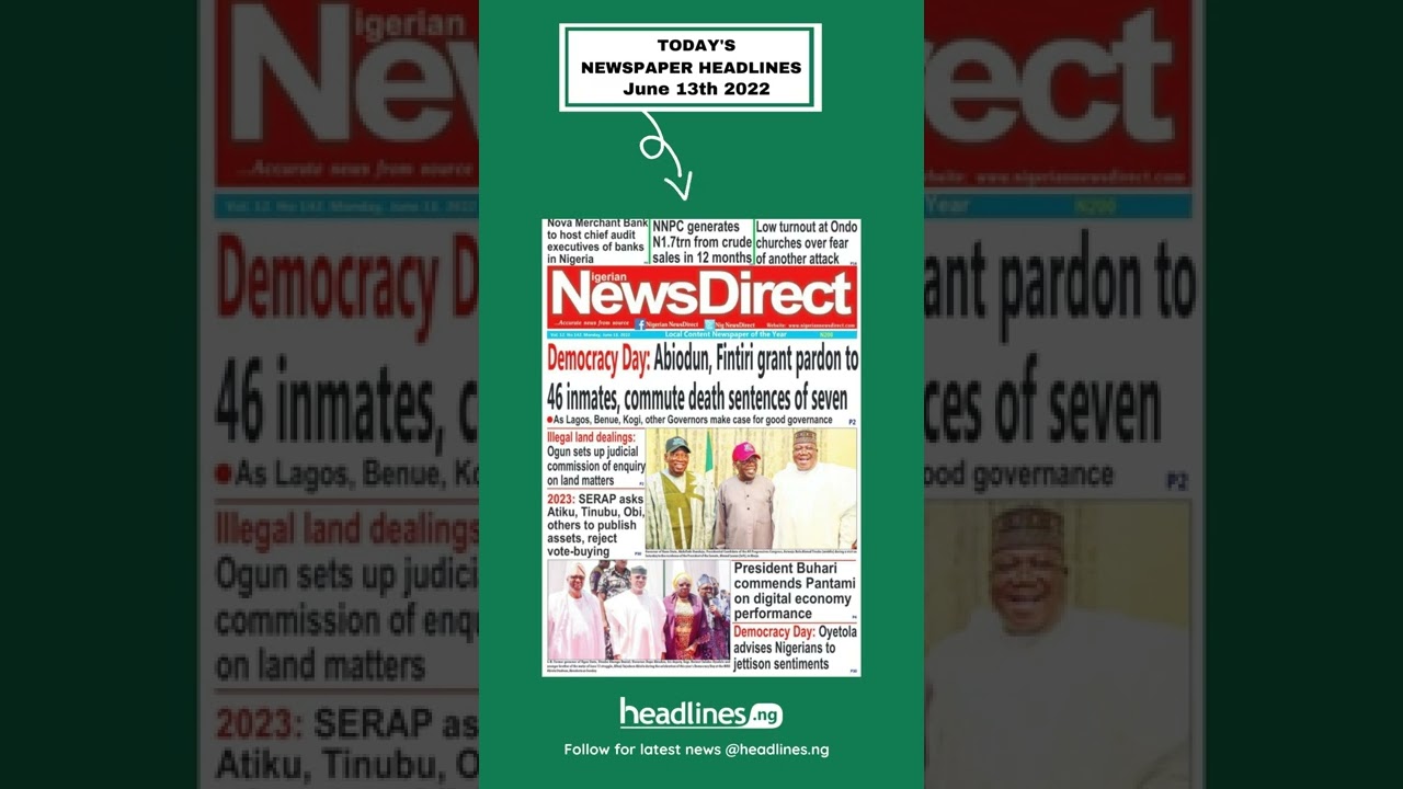 Nigerian Newspapers Headlines Today - 13th June, 2022