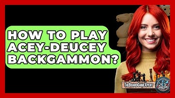 How To Play Acey-Deucey Backgammon? - The Board Game Xpert