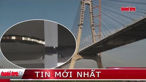 ⚡ NÓNG | Tạm dừng thi công cầu Vàm Cống để tìm nguyên nhân nứt dầm thép