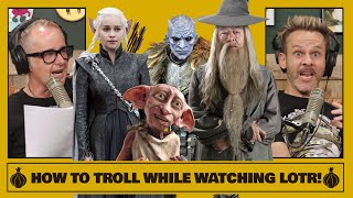 How to Troll While Watching LOTR!