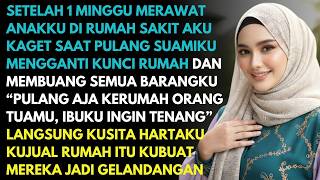 SUAMIKU MENGGANTI KUNCI RUMAH DAN MENGUSIRKU DEMI IBUNYA - KUSITA SEMUA HARTA KUBUAT DIA MENYESAL!