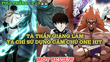 TÂN THỦ TA ĐÃ SỞ HỬU CẤM CHÚ HẮC ÁM, TÀ THẦN TÁI SINH FULL PHẦN 1 2 3 | REVIEW TRUYỆN TRANH