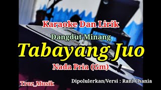 Karaoke Tabayang Juo Nada Pria (Gm) Rani Chania | Dangdut Minang