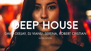 Deep House Mix 2022 Vol.1 | [David Deejay, Dj Vianu, Serena, Robert Cristian...] Mixed By HuyDZ