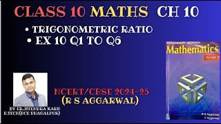 Trigonometric Ratio | Class 10 Maths Chapter 10 | EX 10 Q1-Q6