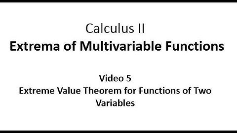 Extreme Value Theorem for Functions of Two Variables