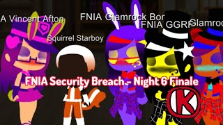 FNIA Security Breach - Night 6 Finale