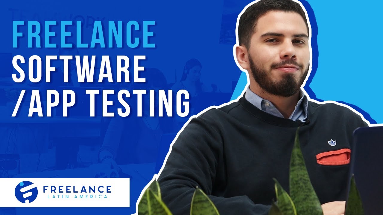 What's a Freelance Software/App Tester? Work as one or Hire a Freelancer in Latin America YouTube