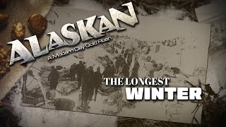 Alaskan: A Modern Day Gold Rush  Part Eight