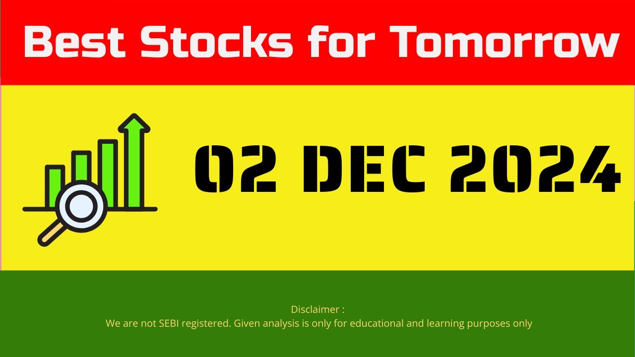 Best Breakout Stocks For Swing Trading | Tomorrow | 02 December 2024 ...