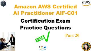 AWS AI Practitioner(AIF-C01) Practice Questions with Answers Part 20