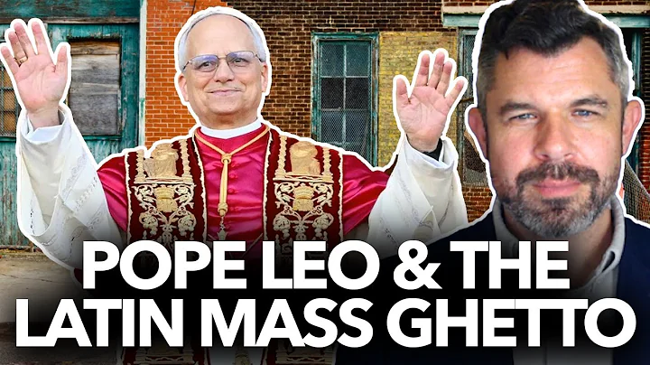 Pope Leo XIV and the Latin Mass Ghetto - What's the solution? Dr. Taylor Marshall