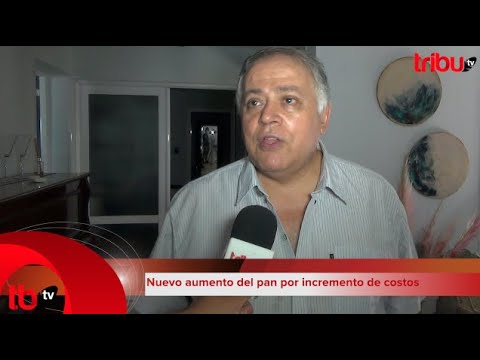 Héctor Mansilla (Panadero): Nuevo aumento del pan por incremento de costos.