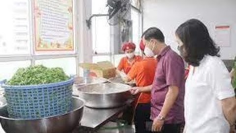 Hà Nội kiểm tra an toàn thực phẩm bếp ăn trường học, nhà hàng