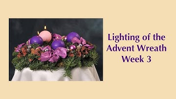 Advent Wreath Candle Lighting Week 3