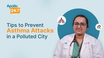 Tips to Prevent Asthma Attacks | Dr. Aakanksha Chawla