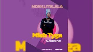Mishtyga - Ndekutelela ft Alkaline 420 (official music audio)