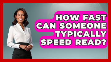 How Fast Can Someone Typically Speed Read? - Ultimate Study Hacks