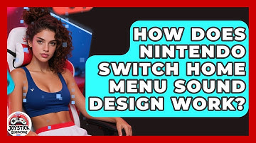 How Does Nintendo Switch Home Menu Sound Design Work? - Joystick Generations