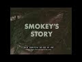 " SMOKEY'S STORY "  THE STORY OF SMOKEY THE BEAR  U.S. FOREST SERVICE FILM w/ DENNIS WEAVER XD47974