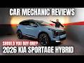 Should You Buy a 2026 Kia Sportage? Thorough Review By A Mechanic