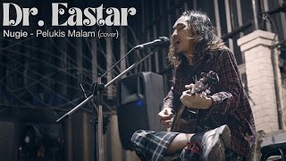 Nugie - Pelukis Malam (Cover Akustik by Dr. Eastar) | Live @ Titikumpul Lebak Bulus 3A