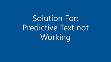 Fix : Predictive Text/Words Not working