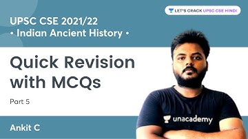 Quick Revision with MCQs | Part 5 | Indian Ancient History | UPSC CSE/IAS 2021 | Ankit C
