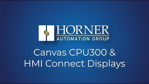 Horner Automation | Canvas CPU300 and HMI Connect