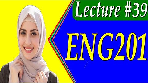 Eng201 short lecture 39|| vu short lecture|| student life