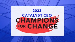 Catalyst CEO Champions For Change 2023