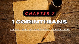 1 Corinthians Chapter 7 – Audio Bible (ESV)