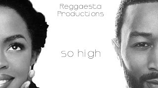John Legend ft. Lauryn Hill - So High (reggae version by Reggaesta) chords