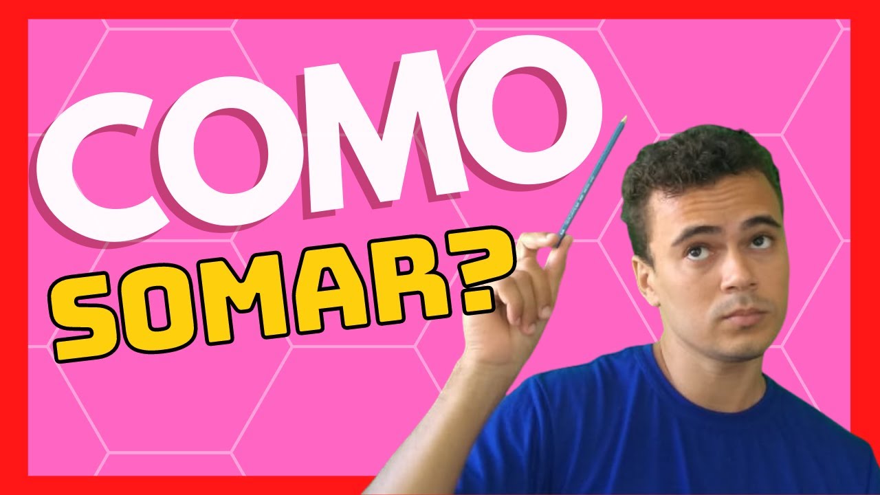 COMO SOMAR Matem tica EF06MA03 YouTube