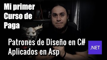 Curso de Patrones de diseño en C# aplicados en ASP .NET | Mi primer curso de Paga